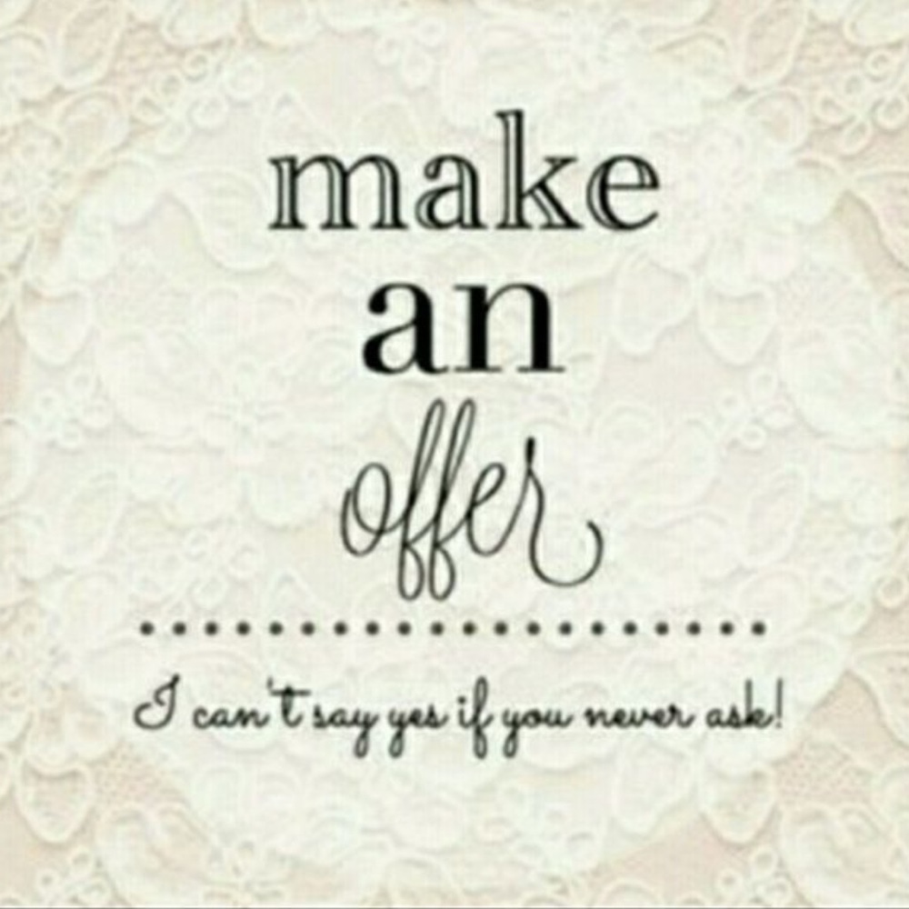 REASONABLE OFFERS ACCEPTED